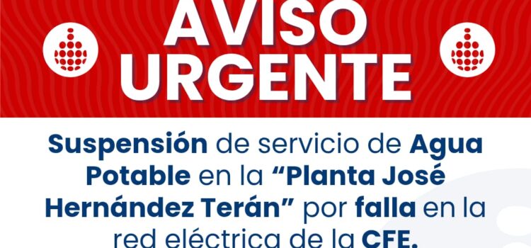 Suspensión temporal del servicio de agua potable en la zona sur de Los Mochis por falla eléctrica de CFE Suspensión temporal del servicio de agua potable en la zona sur de Los Mochis por falla eléctrica de CFE